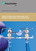Brochüre »Prototyping und Fertigung von Mikrofluidikchips aus Quarzglas«