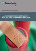 Broschüre »Laserprozesse für die effiziente Herstellung von Energiespeichern«
