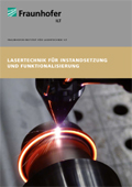 Themenbroschüre Lasertechnik für Instandsetzung und Funktionalisierung