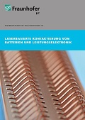 Themenbrochüre »Laserbasierte Kontaktierung von Batterien und Leistungselektronik«