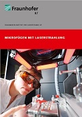 Themenbroschüre Mikrofügen mit Laserstrahlung