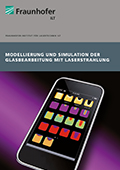 Themenbroschüre Modellierung und Simulation der Glasbearbeitung mit Laserstrahlung