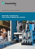 Brochure Machine Technology for Laser Powder Bed Fusion